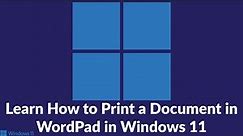 Learn How to Print a Document in WordPad in Windows 11 #windows11 #tutorial #learning #learn