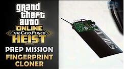GTA Online- The Cayo Perico Heist Prep - Fingerprint Cloner -Solo-