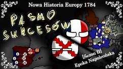 Nowa Historia Europy 1784 [Sezon II] - Epoka Napoleońska. Odcinek #5 „Pasmo Sukcesów”