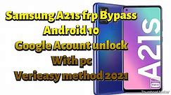 Samsung A21s(SM-A217f) frp bypass Android10 with pc easy method google Account unlock 2021