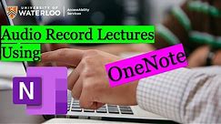 Audio Recording Lectures Using OneNote