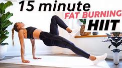 15 Minute Fat Burning HIIT Workout | Full Body at Home or Gym (No Equipment)