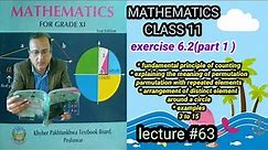 LECTURE #63 EXERCISE 6.2(PART 1) UNIT 6 PRINCIPLE OF COUNTING, PERMUTATIONS 1ST YEAR MATH KPK BOARDS