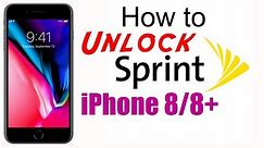 How to Unlock Sprint iPhone 8 & 8+ (Plus) (Boost & Virgin Supported) - Use in USA & Worldwide