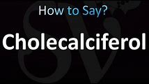Learn How to Say Cholecalciferol in English