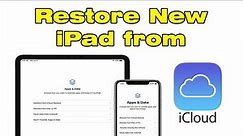 How to Restore New iPad from iCloud Backup