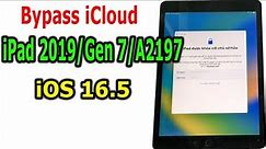 Bypass iCloud iPad 2019/Gen 7/A2197 iOS 16.5 bị iPad được khóa với chủ sở hữu