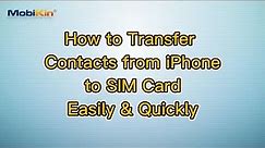 How to Transfer Contacts from iPhone to SIM Card Easily & Quickly