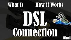 [Hindi] What is DSL Internet | How does DSL internet works | Types of Internet Connection.