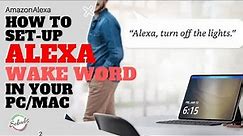 Alexa on PC - How to activate ALEXA Wake word