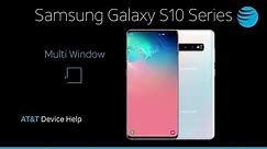 Multi window on your Samsung Galaxy S10/S10+ | AT&T Wireless