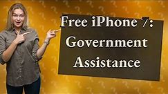 How to get a free iPhone 7 from the government?