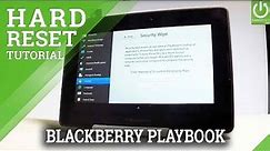 How to Hard Reset BLACKBERRY PlayBook - Wipe Data in BLACKBERRY