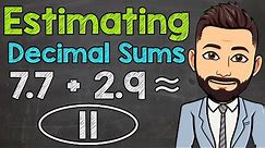 Estimating Decimal Sums | Math with Mr. J