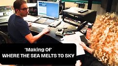 "Making Of" Where The Sea Melts To Sky | Nancy Ruth