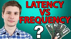 RAM Latency vs Frequency - Why It's Important - ThioJoeTech