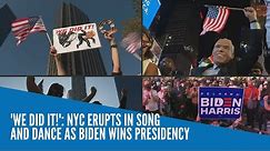'We did it!': NYC erupts in song and dance as Biden wins presidency