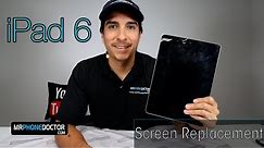How to Repair or Replace an iPad 6 Cracked Screen Digitizer A1893 or A1954
