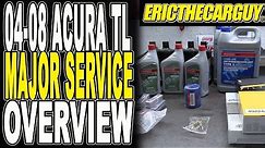 04-08 Acura TL Major Service Overview