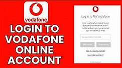 Vodafone Account Sign In: How to Login to Your Vodafone Account Online?