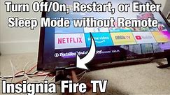 Insignia Fire TV: How to Turn OFF/ON, Sleep Mode, Restart without Remote
