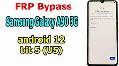 Samsung Galaxy A90 5G Android 12 bit 5 How to FRP Bypass Google Account Lock