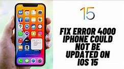 How to Fix Error 4000 iPhone Could Not Be Updated on iOS 15