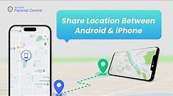How to Share Location between iPhone and Android