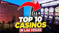 Top 10 Best Casinos in Las Vegas 2024
