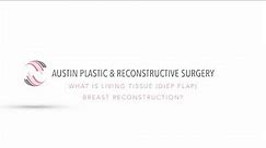 What is Living Tissue (DIEP Flap) Breast Reconstruction?