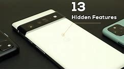Google Pixel 6/6 Pro - The Most Hidden Features Ever (Software & Hardware)