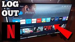 How To Log Out Of Netflix On Philips TV