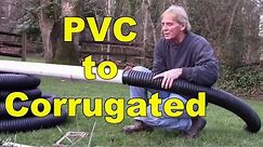How To Connect PVC to Corrugated Pipe