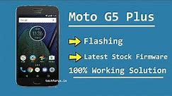 How to Flash Moto G5 Plus | Moto G5 Plus Flash File | Latest Firmware