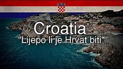 Croatian Patriotic Song - "Lijepo li je Hrvat biti"