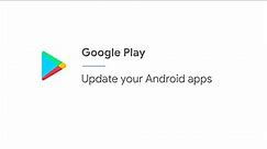 Update your Android apps | Google Play