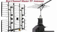 Top 5 Best Channel Master TV Antennas
