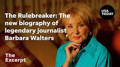 The Rulebreaker: The new biography of legendary journalist Barbara Walters | The Excerpt