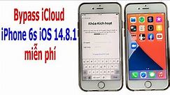 Bypass iCloud iPhone 6s iOS 14.8.1 miễn phí khi bị Khóa kích hoạt