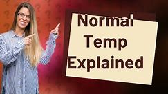 Is a temperature of 35.7 normal?