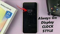 How To Change Clock Style On Always On Display - Samsung Galaxy A34 5G