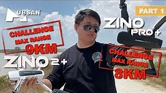 MAX RANGE TEST ON HUBSAN ZINO PRO PLUS/ZINO PRO+ 8KM & ZINO 2 PLUS/ZINO 2+ 9KM ( PART 1 )