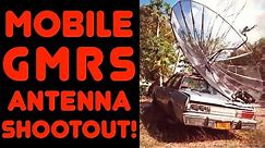 Mobile GMRS Antennas Compared! How Do The Popular Mobile GMRS Antennas Stack Up Against Each Other?