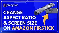 How To: Change Your Fire Stick Screen Size & Aspect Ratio (Simple Guide)