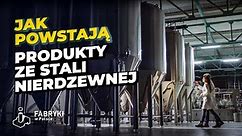 Jak powstają Odwodnienia ze Stali Nierdzewnej – Fabryki w Polsce