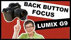 Back Button Focus – Lumix G9