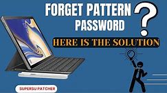 Samsung Galaxy TAB S4, Remove Your Forgotten Pin , Password, Fingerprint