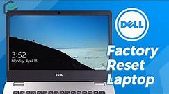 [3 Ways] Factory Reset DELL Laptop | How to Factory Reset DELL Laptop without Password [2024]