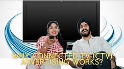 Why Connected TV Advertising Works? (Reach vast audiences)