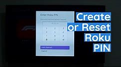 How to create and Reset Roku TV PIN